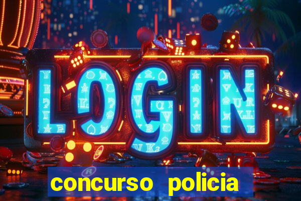 concurso policia civil bahia